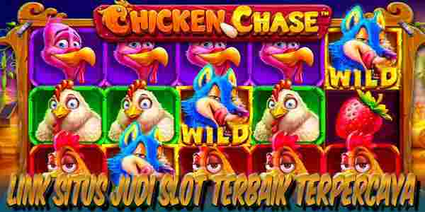 Link Situs Judi Slot Terbaik dan Terpercaya Mudah Menang Chicken Chase
